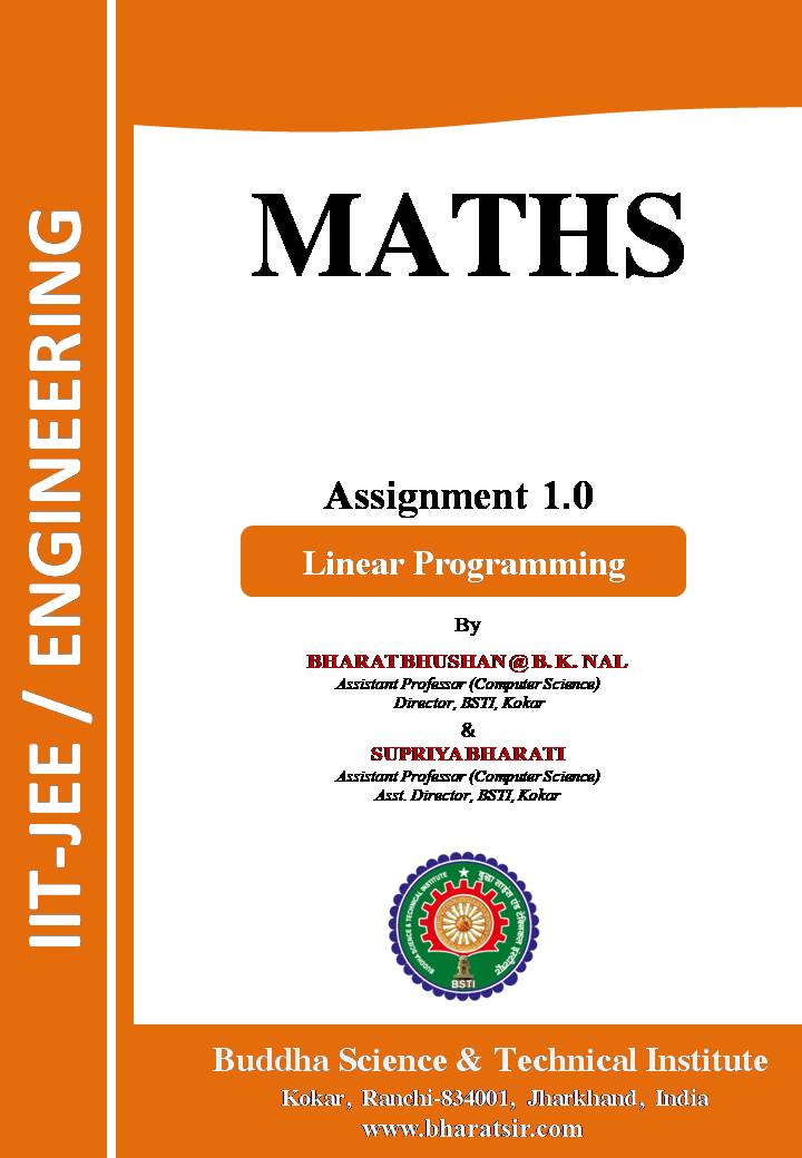 Download Assignment 1.0 of Linear Programming for Class XII (IIT-JEE/ Engineering) by Bharat Sir