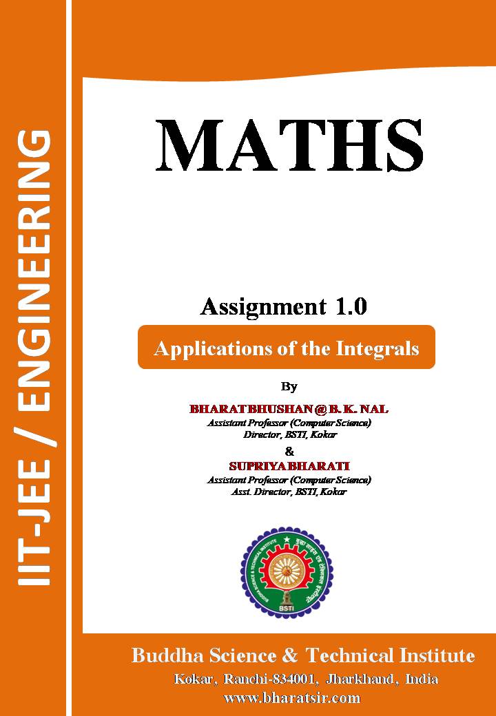 Download Assignment 1.0 of Applications of the Integrals for Class XII (IIT-JEE/ Engineering) by Bharat Sir 
