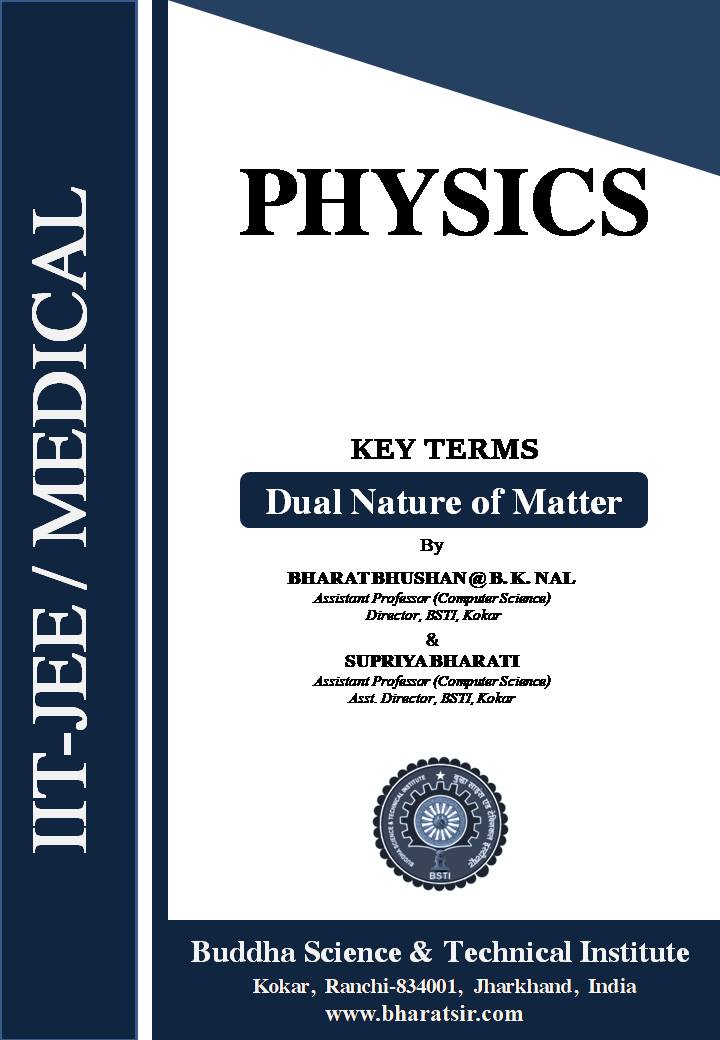 Basic Concept of Dual Nature of Matter for 12 Class JAC CBSE IIT-JEE NEET By BSTI- Bharat Sir , Kokar		                                        