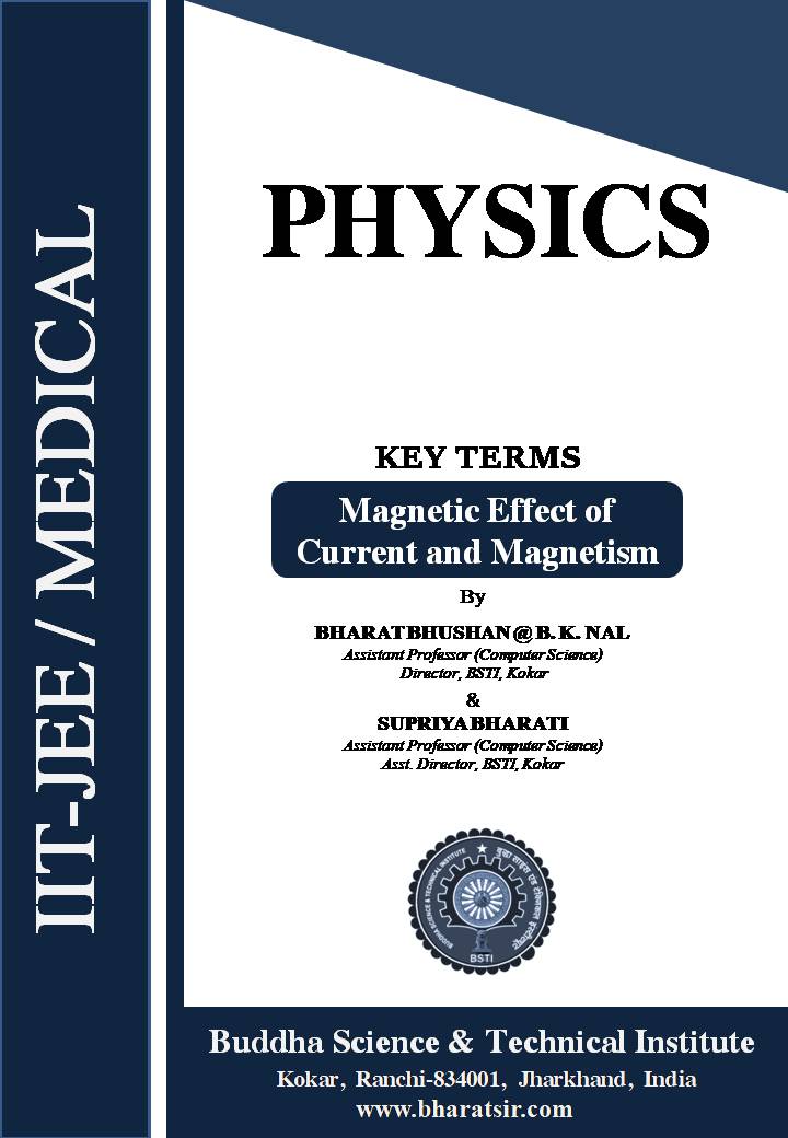  Basic Concept of Magnetic Effect of Current Magnetism 12 Class JAC CBSE IIT-JEE NEET By BSTI- Bharat Sir , Kokar		                                        