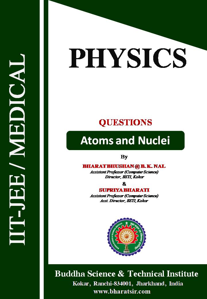 Download Basic Subjective Question of Atoms and Nuclei for class 12 (NEET/IIT-JEE) by Bharat Sir